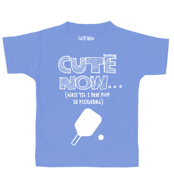 (Wait 'Til I Beat Mom in Pickleball) Toddler T-shirt