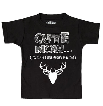 ('Til I'm a Better Hunter Than Dad) Toddler T-shirt