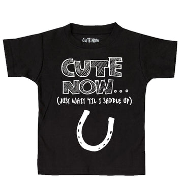 (Just Wait 'Til I Saddle Up) Toddler T-shirt
