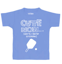 (Wait 'Til I Beat Dad in Pickleball) Toddler T-shirt