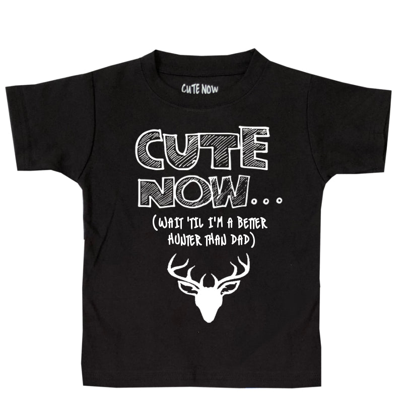 ('Til I'm a Better Hunter Than Dad) Toddler T-shirt