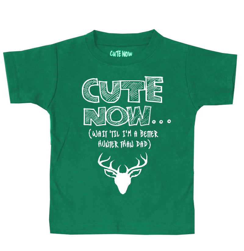 ('Til I'm a Better Hunter Than Dad) Toddler T-shirt