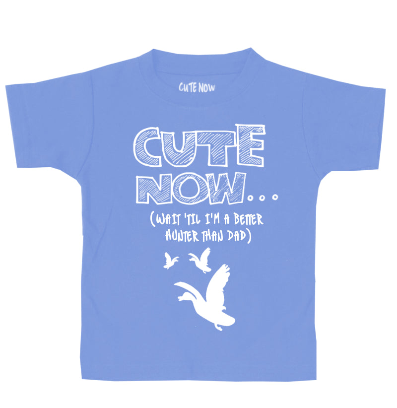 ('Til I'm a Better Hunter Than Dad) Toddler T-shirt