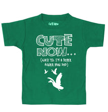 ('Til I'm a Better Hunter Than Dad) Toddler T-shirt