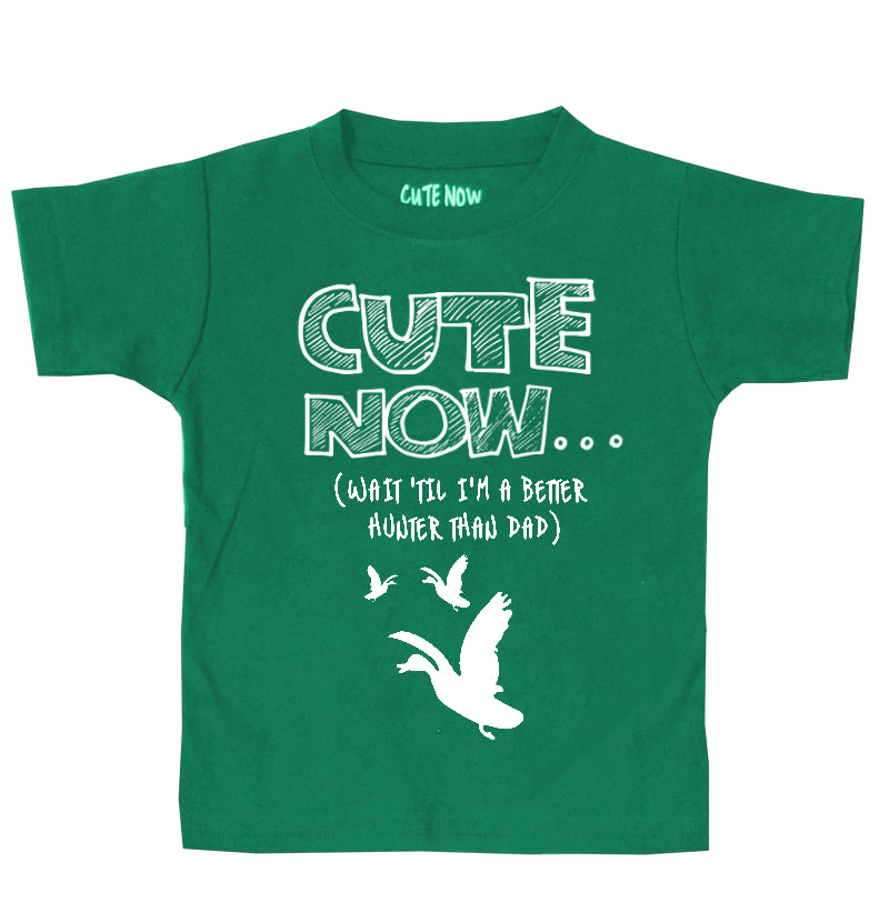 ('Til I'm a Better Hunter Than Dad) Toddler T-shirt