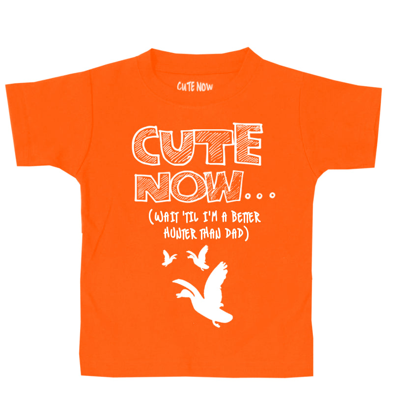('Til I'm a Better Hunter Than Dad) Toddler T-shirt