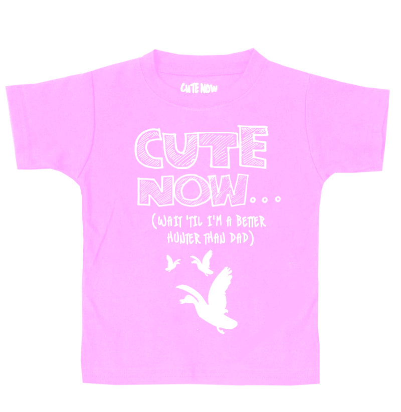 ('Til I'm a Better Hunter Than Dad) Toddler T-shirt