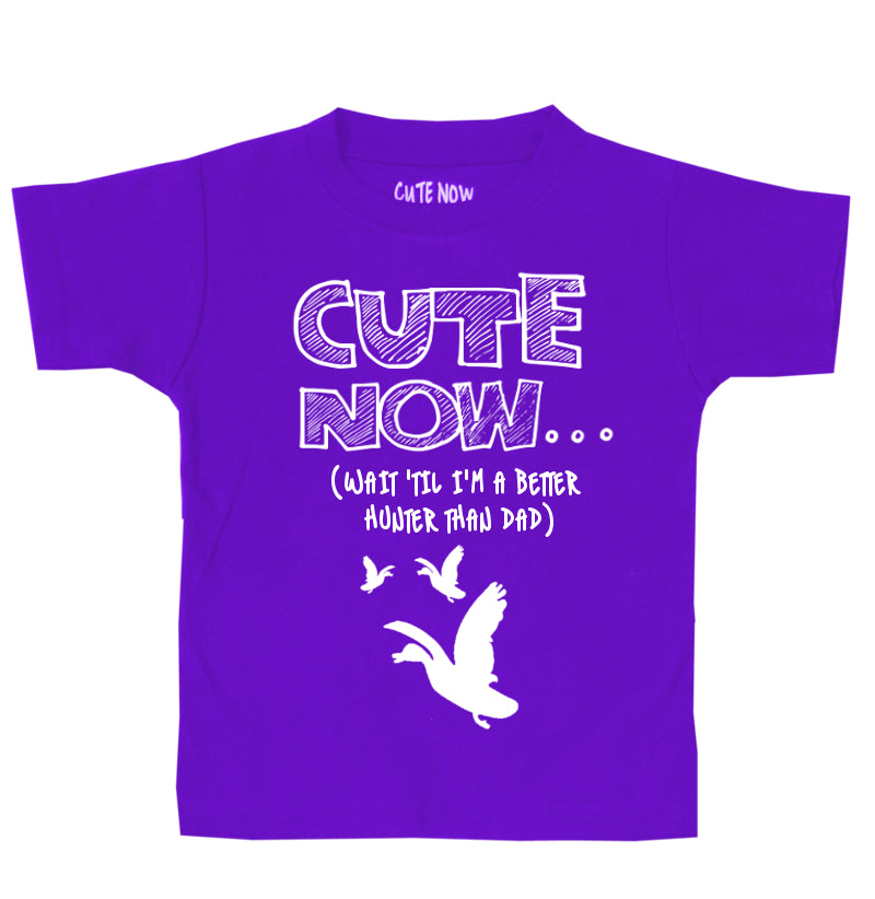 ('Til I'm a Better Hunter Than Dad) Toddler T-shirt