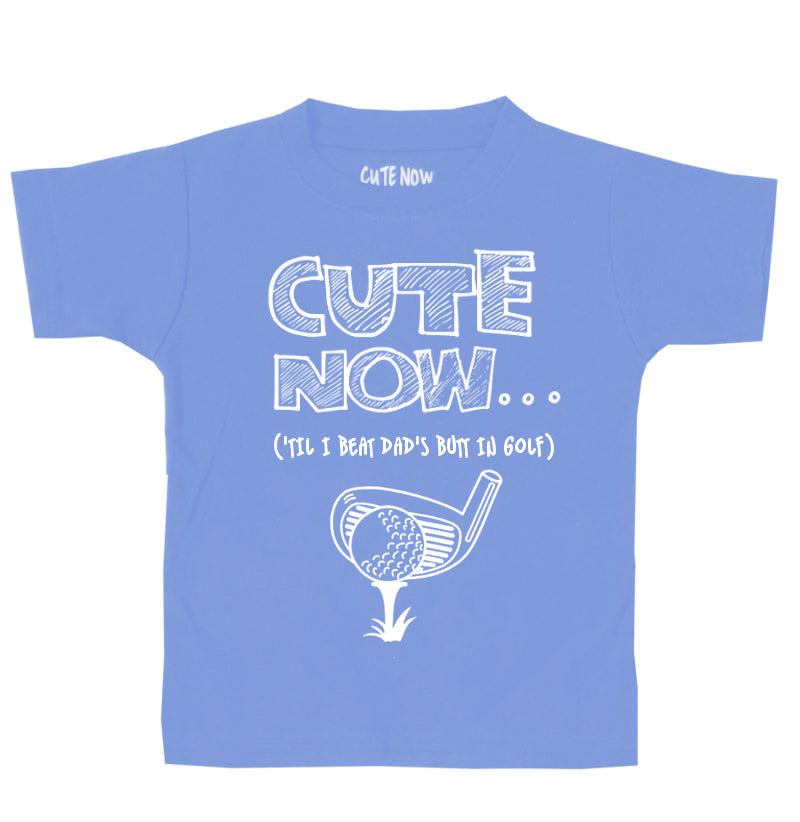 ('Til I Beat My Dad's Butt In Golf) Toddler T-shirt