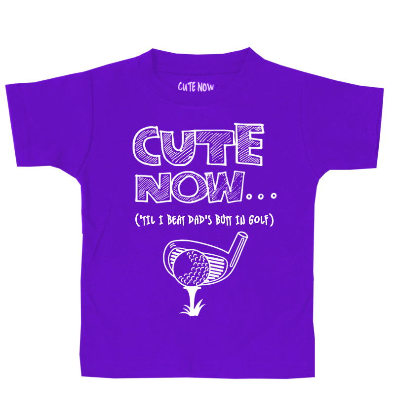 ('Til I Beat My Dad's Butt In Golf) Toddler T-shirt