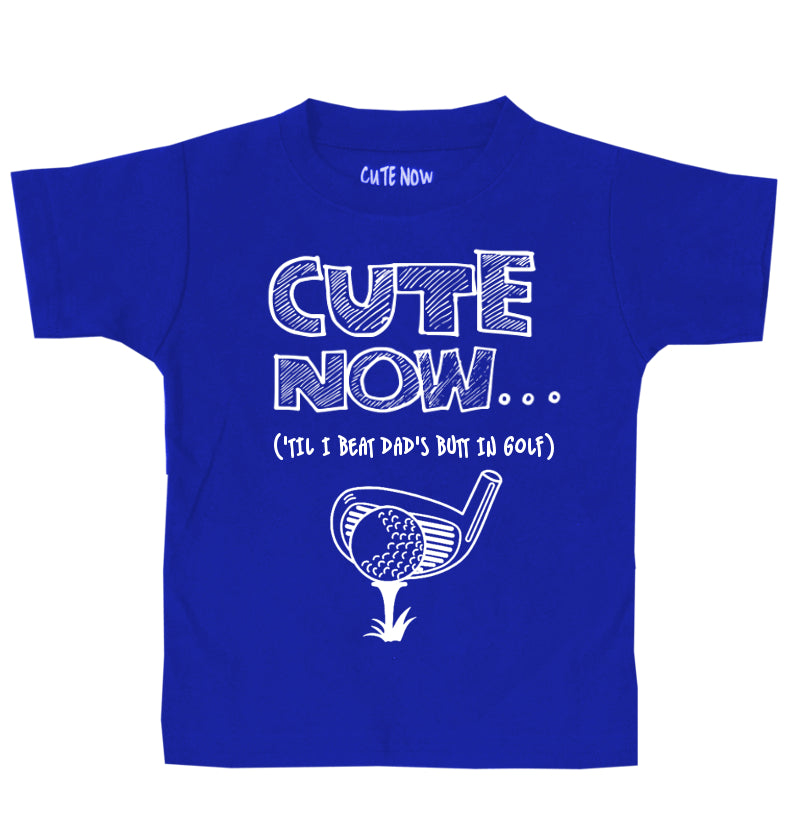 ('Til I Beat My Dad's Butt In Golf) Toddler T-shirt