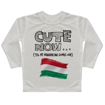 ('Til My Hungarian Comes Out) Toddler Long Sleeve T-shirt