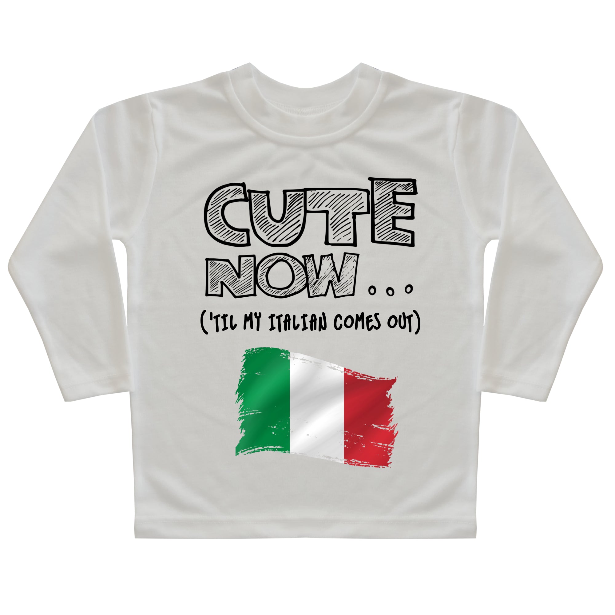 ('Til My Italian Comes Out) Toddler Long Sleeve T-shirt