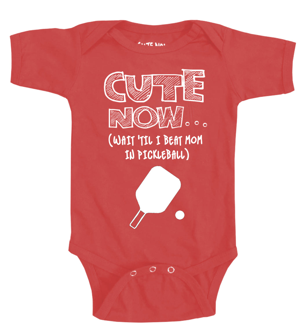 (Wait 'Til I Beat Mom in Pickleball) Bodysuit