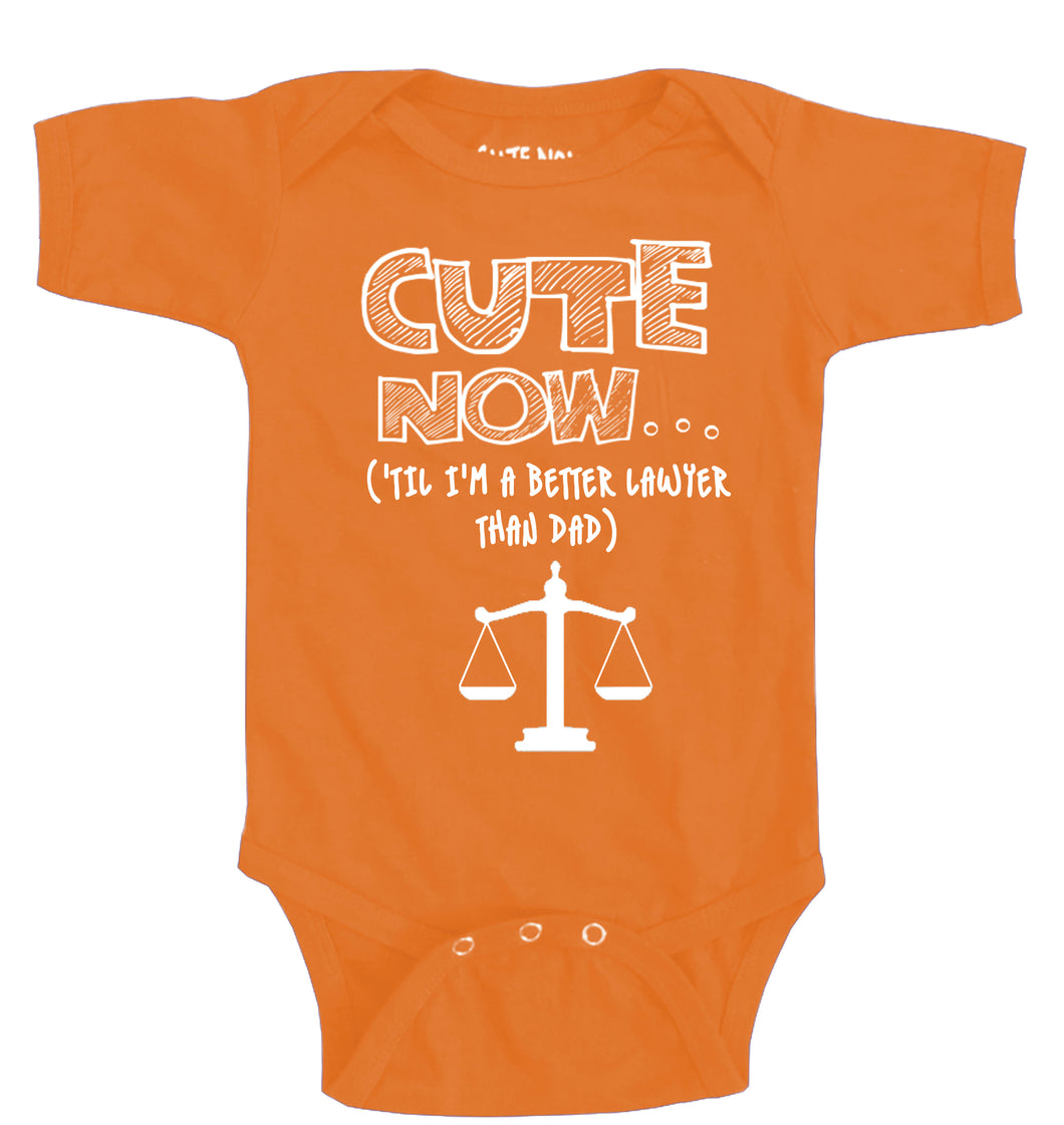 ('Til I'm a Better Lawyer Than Dad) Bodysuit