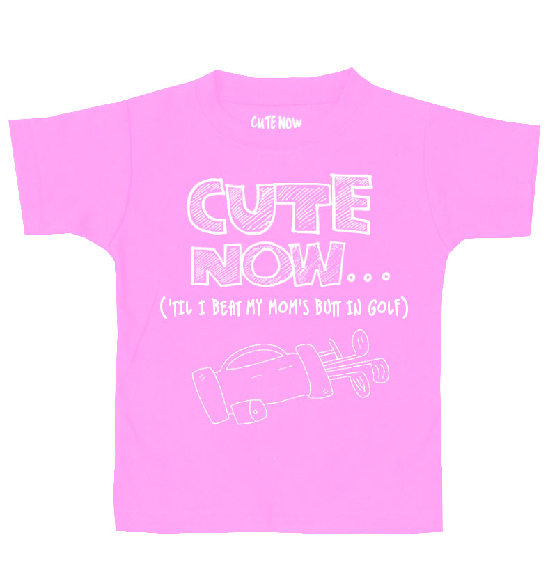 ('Til I Beat My Mom's Butt In Golf) Toddler T-shirt