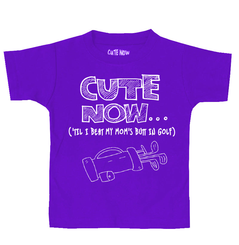 ('Til I Beat My Mom's Butt In Golf) Toddler T-shirt