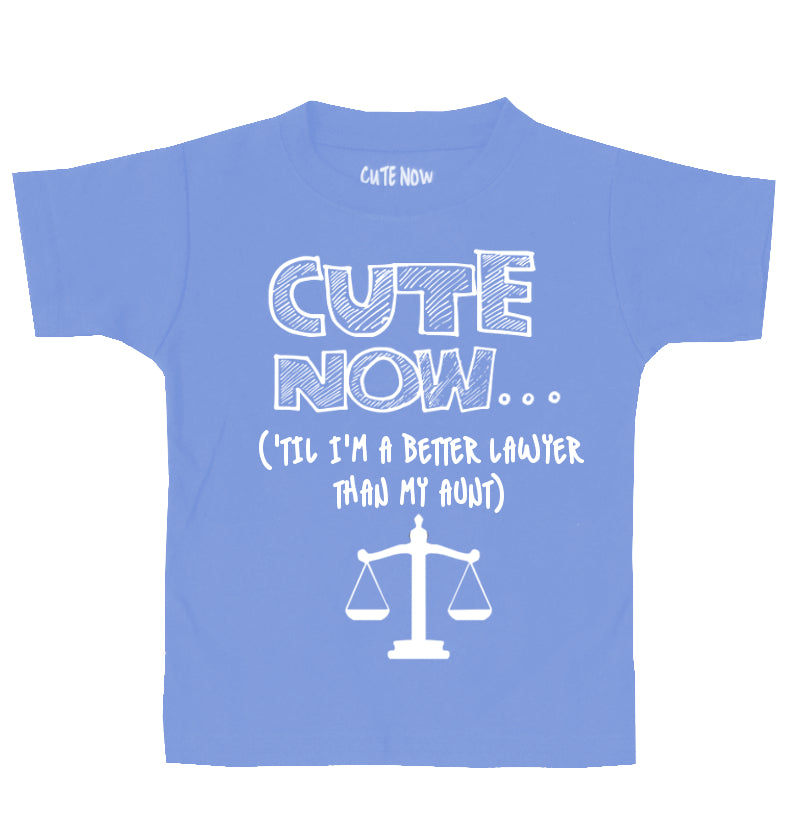 ('Til I'm a Better Lawyer Than My Aunt) Toddler T-shirt