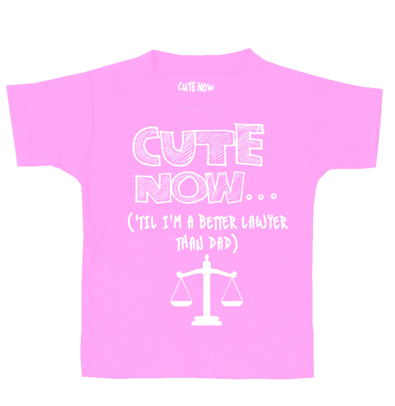 ('Til I'm a Better Lawyer Than Dad) Toddler T-shirt