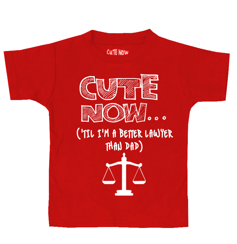 ('Til I'm a Better Lawyer Than Dad) Toddler T-shirt