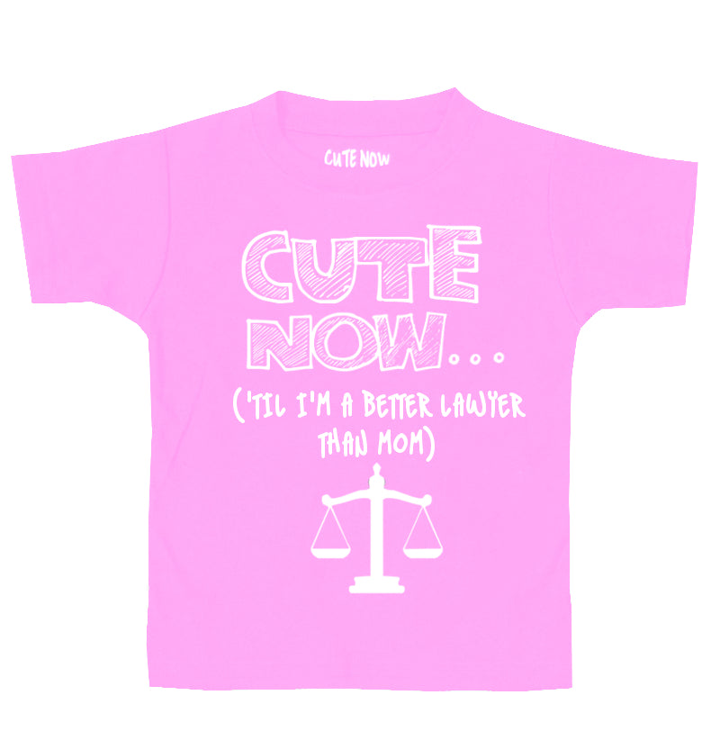 ('Til I'm a Better Lawyer Than Mom) Toddler T-shirt