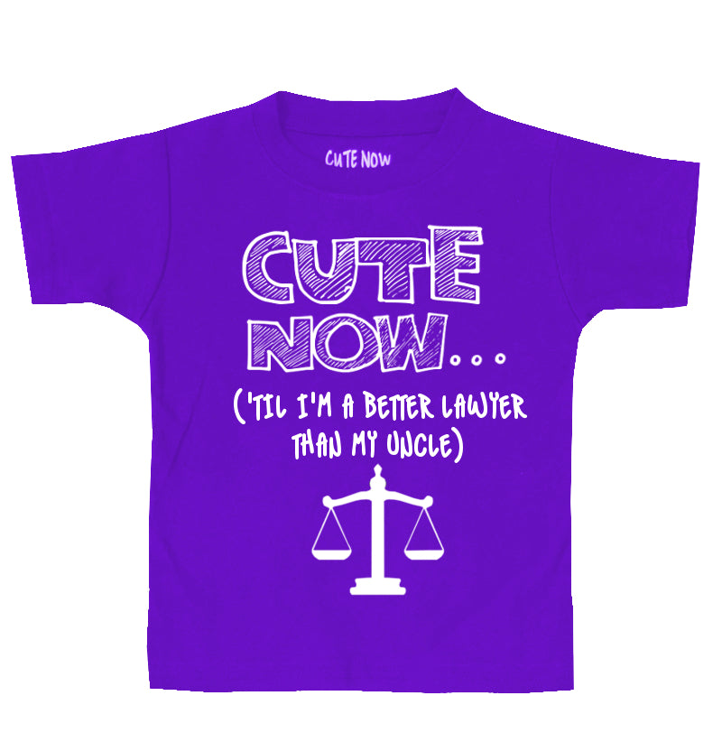 ('Til I'm a Better Lawyer Than My Uncle) Toddler T-shirt