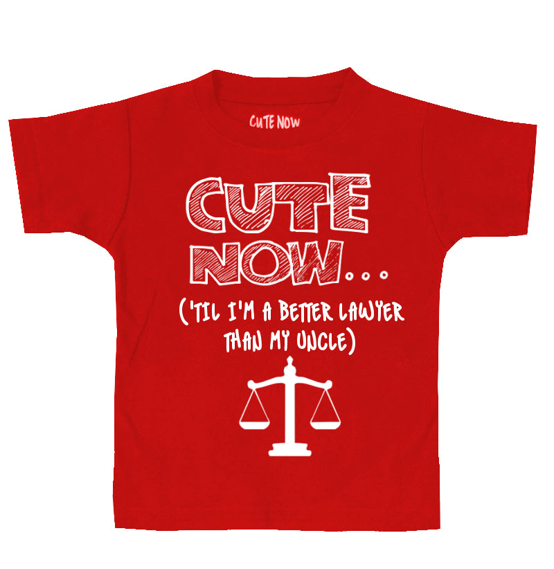 ('Til I'm a Better Lawyer Than My Uncle) Toddler T-shirt