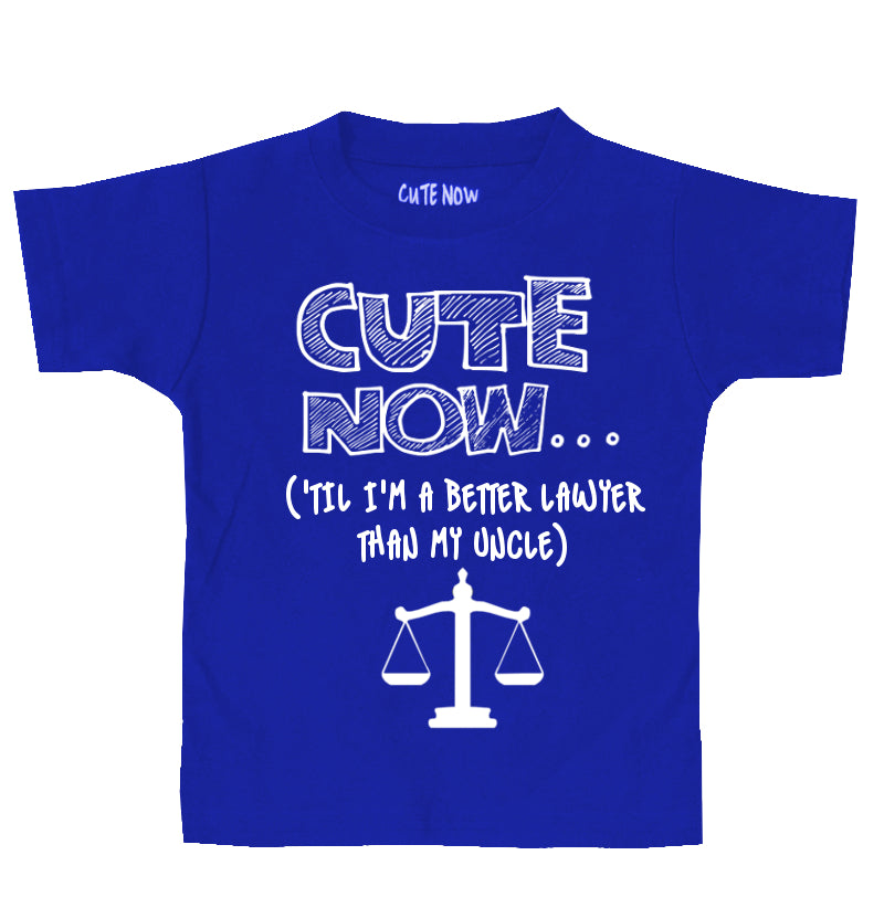 ('Til I'm a Better Lawyer Than My Uncle) Toddler T-shirt