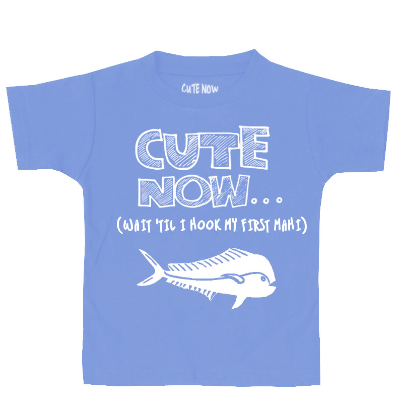 (Wait 'Til I Hook My First Mahi) Toddler T-shirt