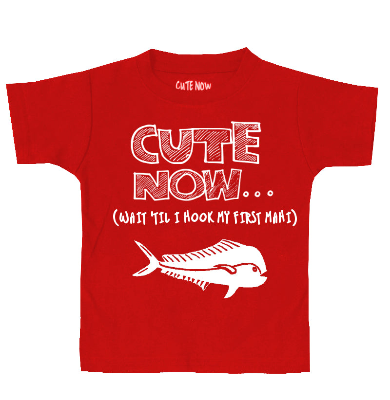(Wait 'Til I Hook My First Mahi) Toddler T-shirt
