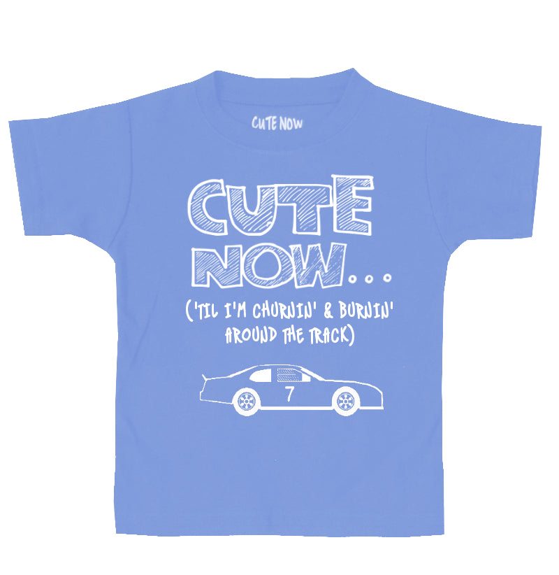 ('Til I'm Churnin' & Burnin Around The Track) Toddler T-shirt