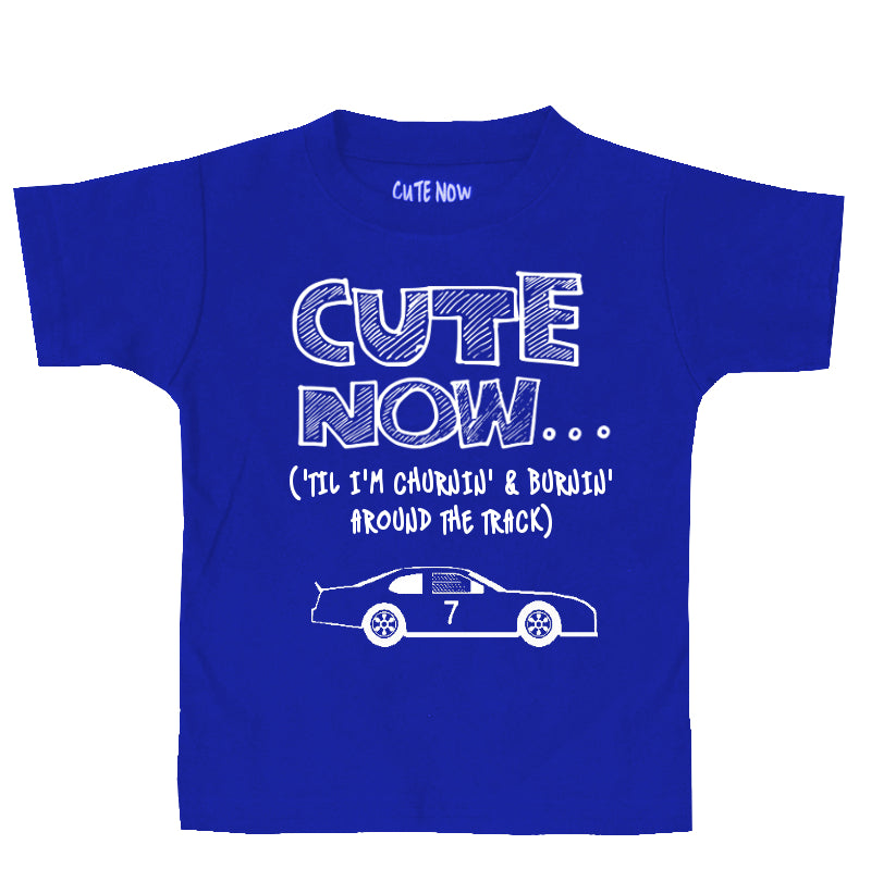 ('Til I'm Churnin' & Burnin Around The Track) Toddler T-shirt