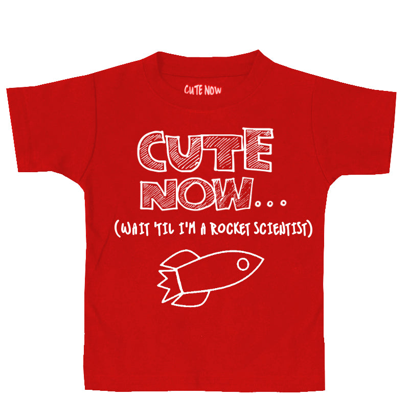 (Wait 'Til I'm a Rocket Scientist) Toddler T-shirt