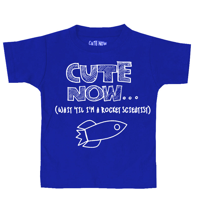 (Wait 'Til I'm a Rocket Scientist) Toddler T-shirt