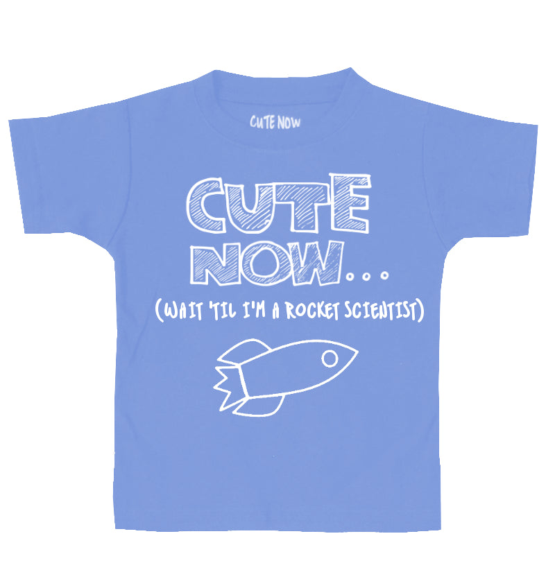 (Wait 'Til I'm a Rocket Scientist) Toddler T-shirt