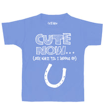 (Just Wait 'Til I Saddle Up) Toddler T-shirt