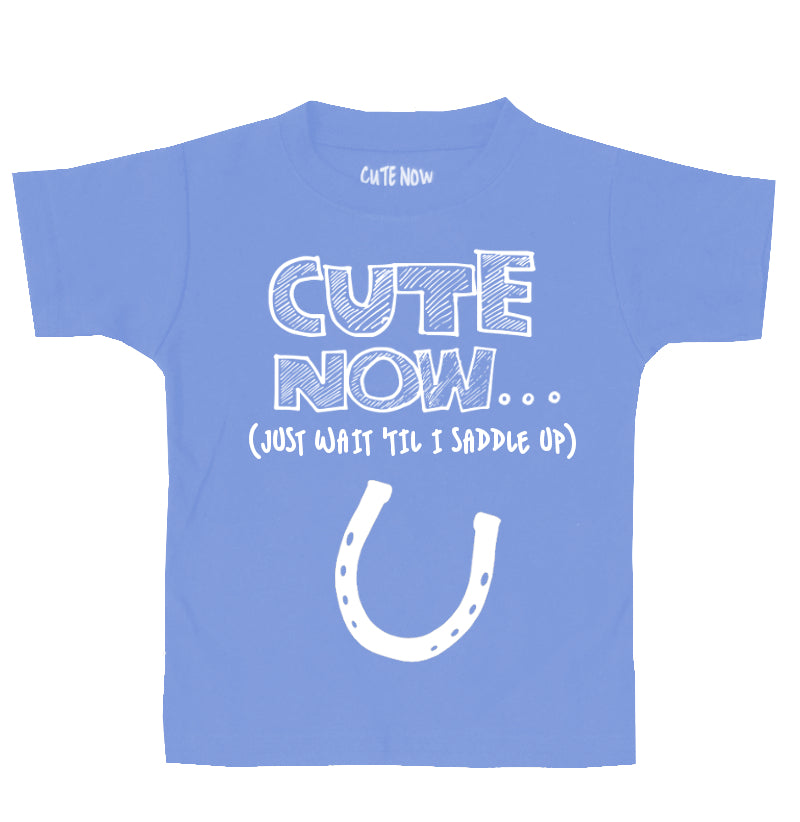 (Just Wait 'Til I Saddle Up) Toddler T-shirt
