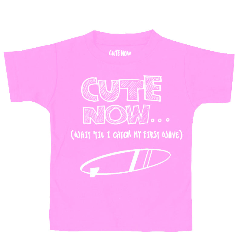 (Wait 'Til I Catch My First Wave) Toddler T-shirt